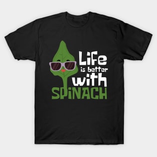 Life Is Better With Spinach Funny T-Shirt